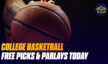 Free College Basketball Picks and Parlays For Saturday December 16th, 2023